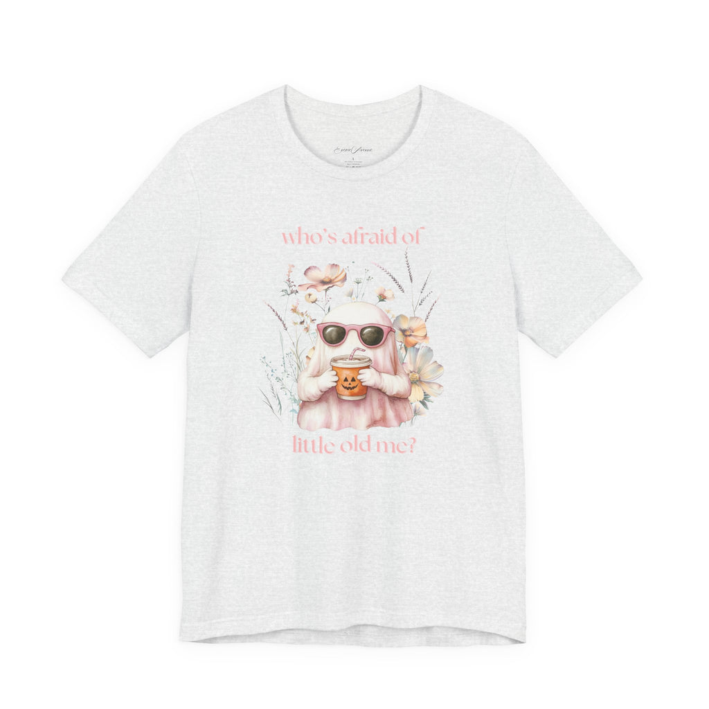 Who's Afraid of Little Old Me? Graphic Tee