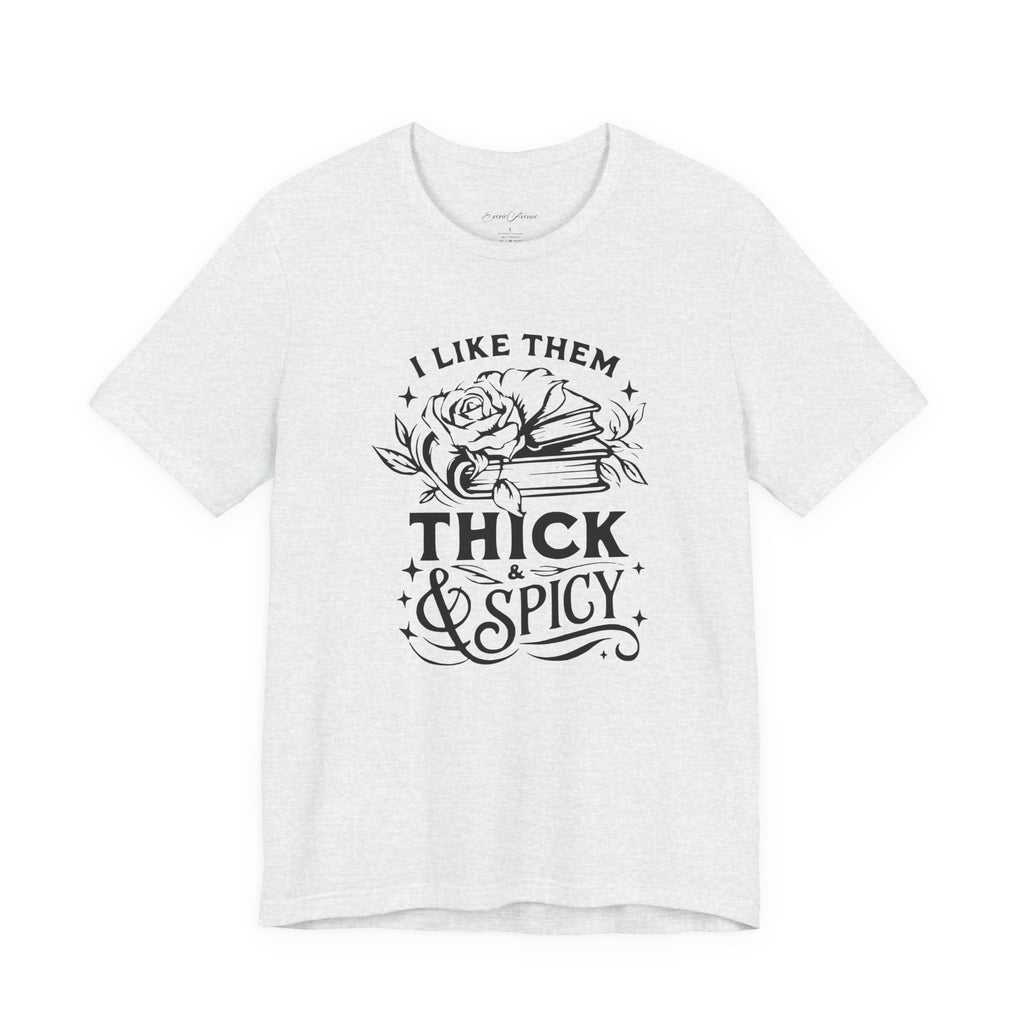 I Like Them Thick & Spicy Tee