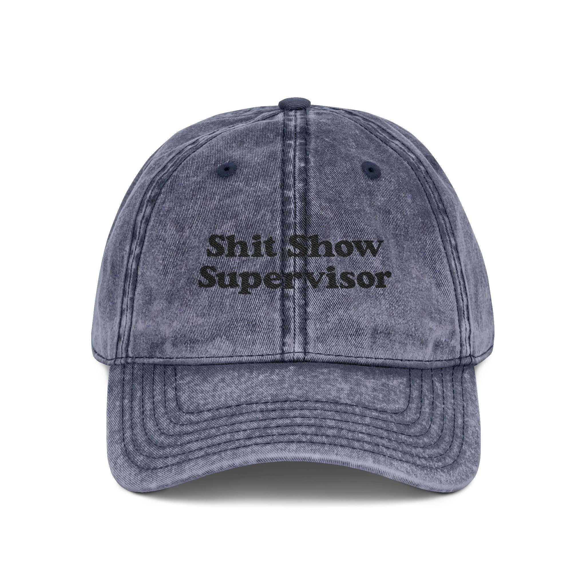 Shit Show Supervisor Embroidered Vintage Cap