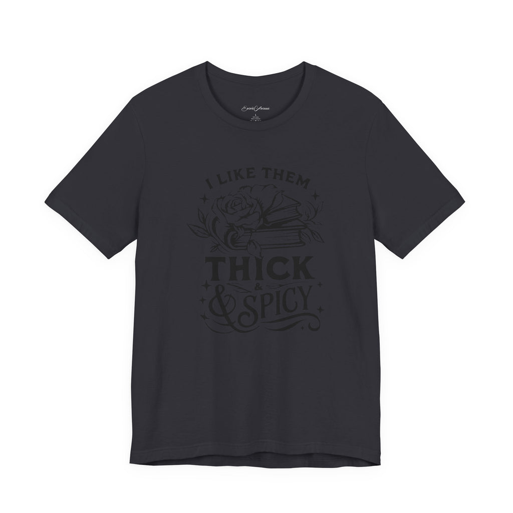 I Like Them Thick & Spicy Tee