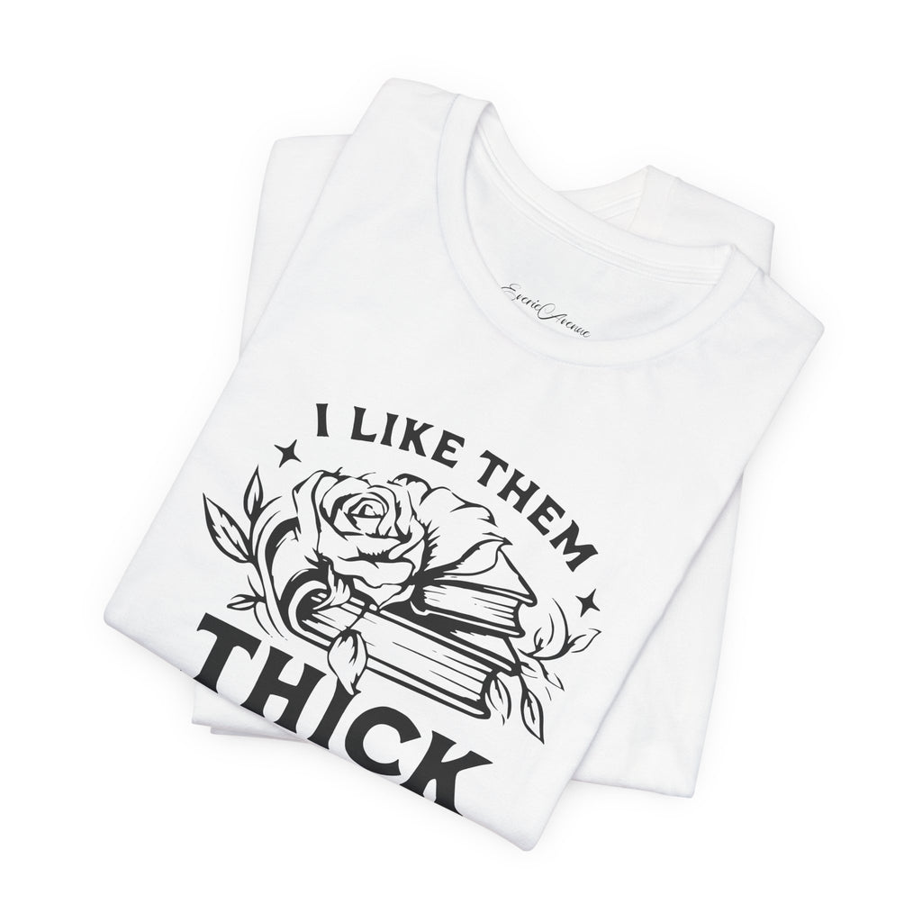 I Like Them Thick & Spicy Tee