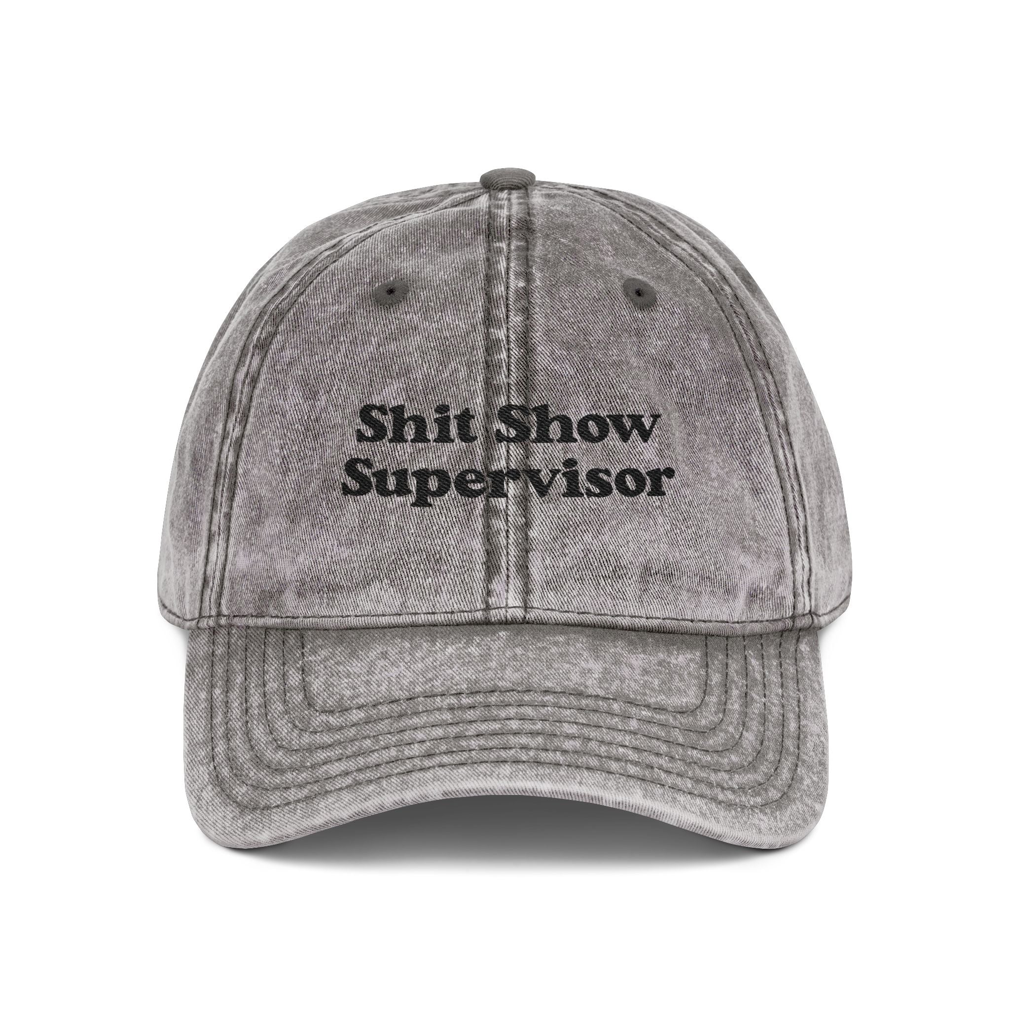 Shit Show Supervisor Embroidered Vintage Cap